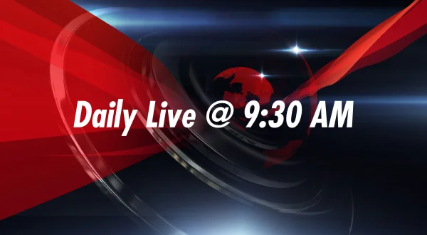 Daily Live @ 9:30 AM
