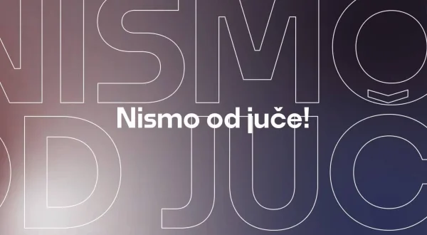 Nismo od juče