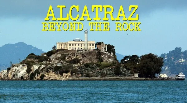 Alcatraz: Beyond the Rock