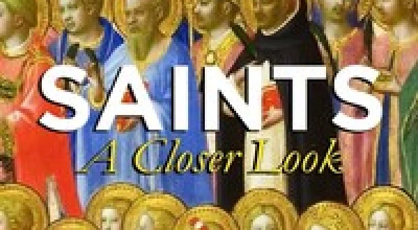 Saints: A Closer Look