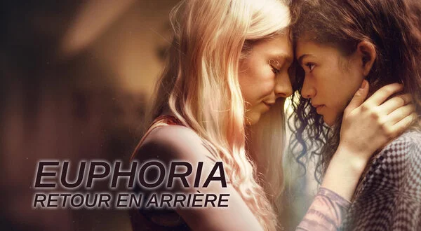 Euphoria: retour en arrière