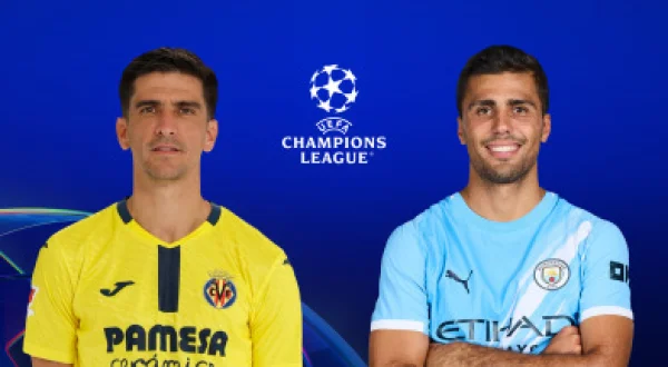UEFA Champions League: Villarreal - Manchester City