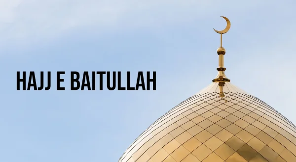 Hajj E Baitullah