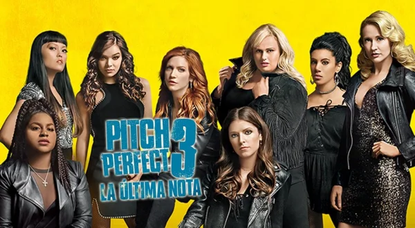 Pitch Perfect 3: La última nota