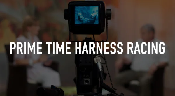 Live: Prime Time Harness Racing