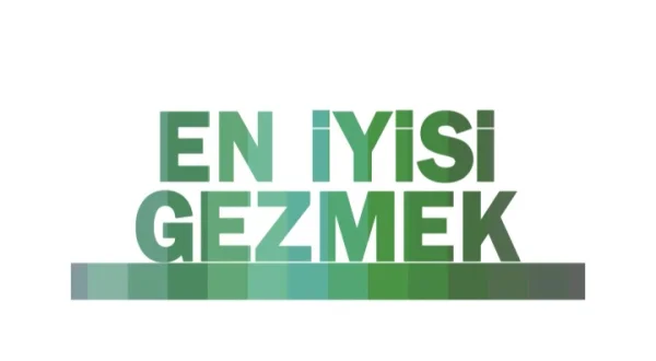 En İyisi Gezmek
