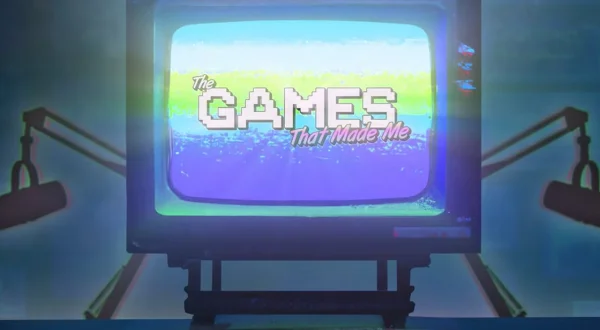 The Games That Made Me
