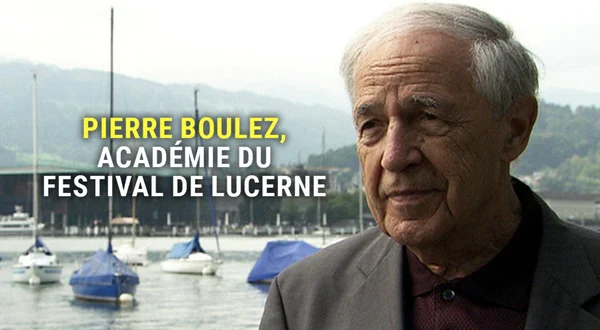 Pierre Boulez, Académie du Festival de Lucerne