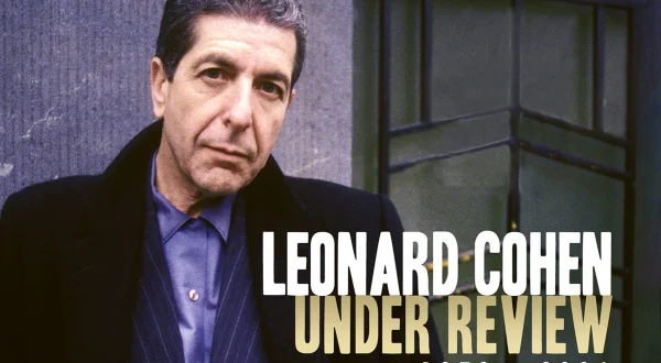 Leonard Cohen - Under Review: 1978-2006