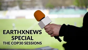 EarthxNews Special: The COP30 Sessions