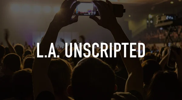 L.A. Unscripted