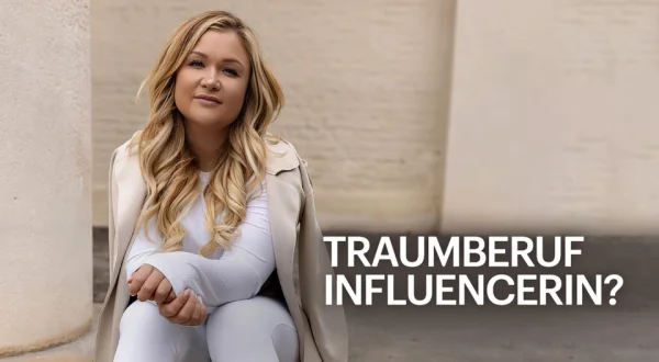 Traumberuf InfluencerIn? Vom harten Kampf um jeden Klick