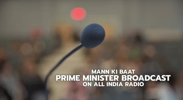 मन की बात प्राइम मिनिस्टर ब्रॉडकास्ट ऑन ऑल इंडिया रेडियो