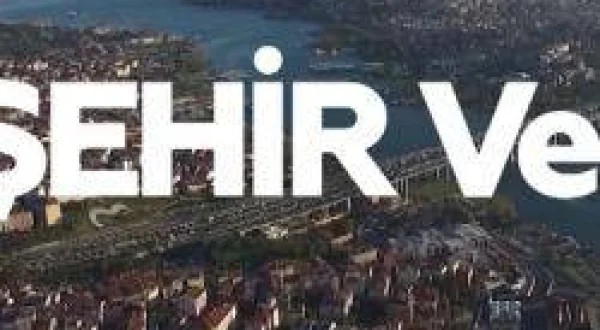 Şehir ve...