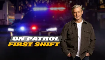 On Patrol: First Shift