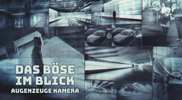 Das Böse im Blick - Augenzeuge Kamera