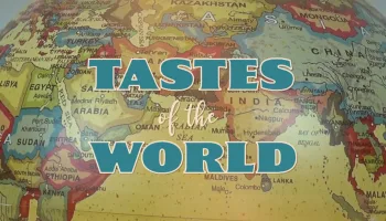 Tastes of the World