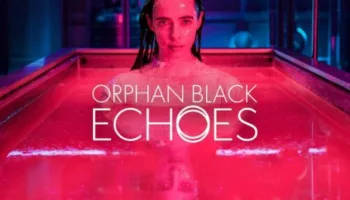 Orphan Black: Echoes