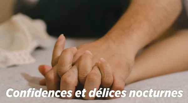 Confidences et délices nocturnes