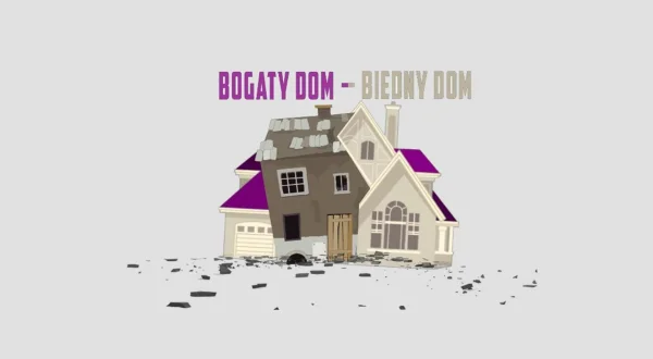 Bogaty dom - biedny dom