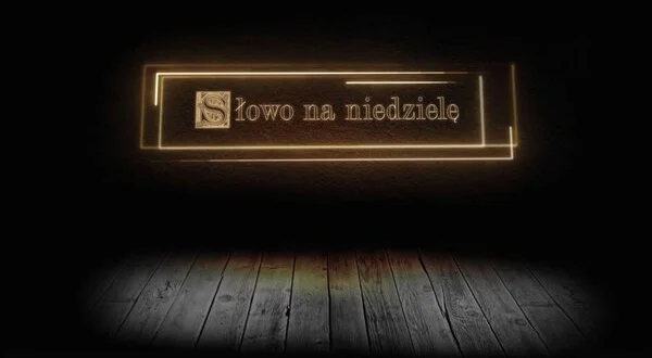 Słowo na niedzielę