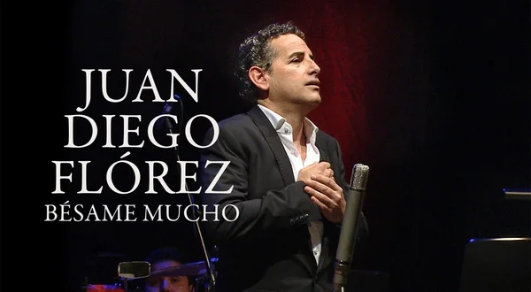 Juan Diego Flórez - Bésame mucho