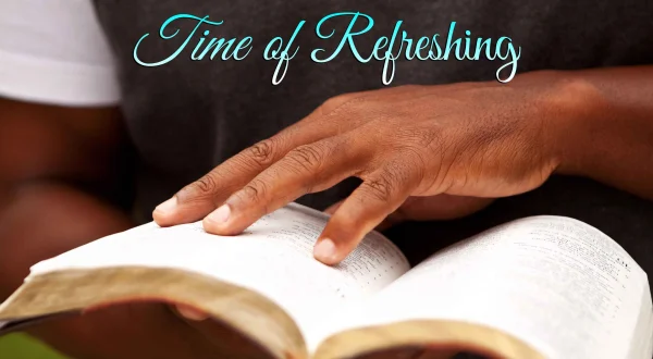Time of Refreshing