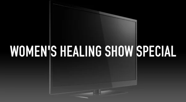 Women's Healing Show Special