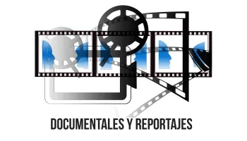Documentales y Reportajes