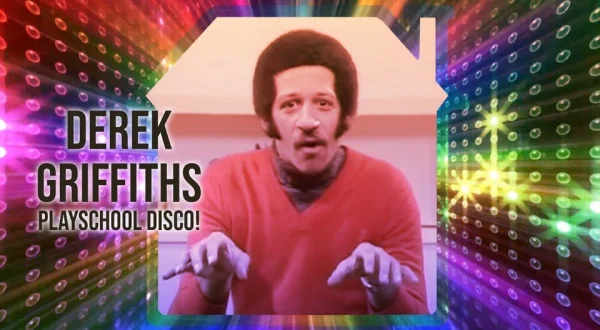 Derek Griffiths: Playschool Disco!