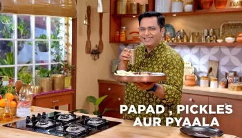 Papad , Pickles Aur Pyaala