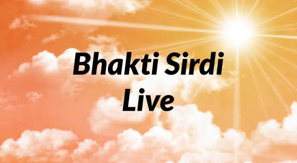Bhakti Sirdi Live