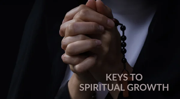 Keys to Spiritual Growth