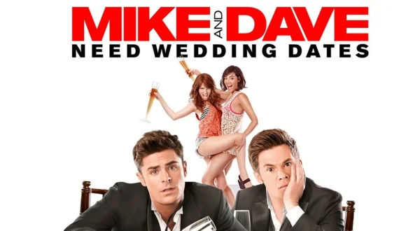 Mike and Dave Need Wedding Dates