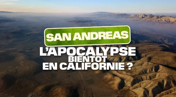San Andreas : L'apocalypse en Californie ?