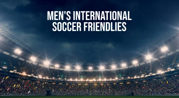 Men's International Soccer Friendlies