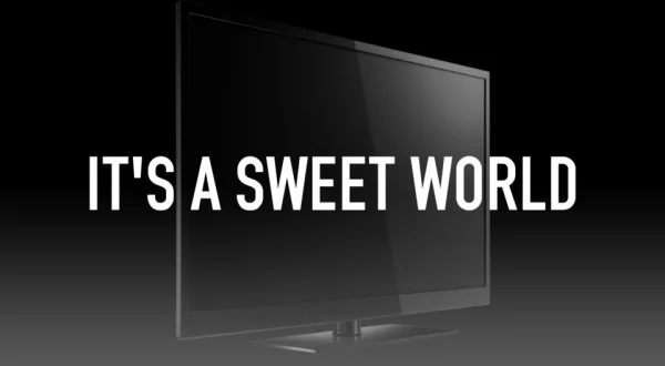 It's a Sweet World