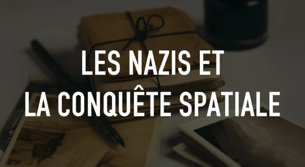 Les Nazis et la conquête spatiale