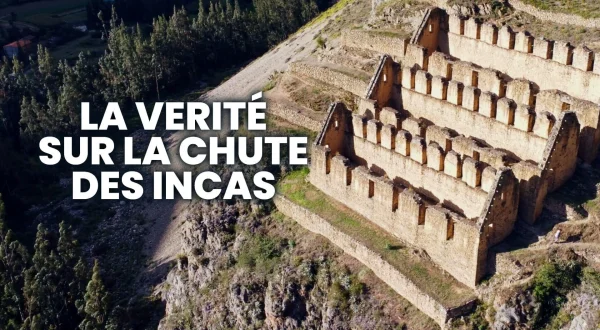 La vérité sur la chute des Incas