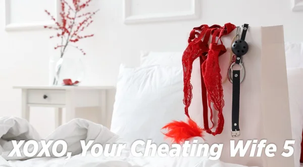 XOXO, Your Cheating Wife 5