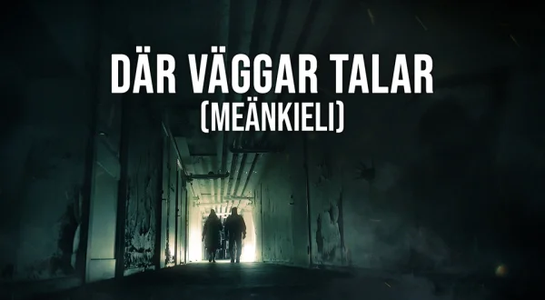 Där väggar talar (meänkieli)