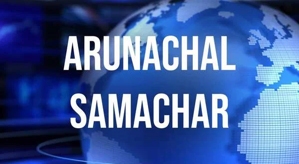 Arunachal Samachar