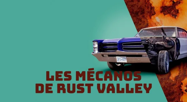 Les mécanos de Rust Valley