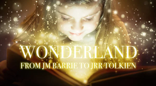 Wonderland: From JM Barrie to JRR Tolkien