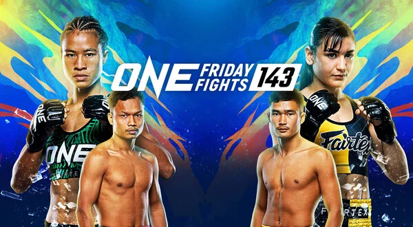 ONE Friday Fights 143