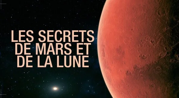 Les secrets de mars et de la lune