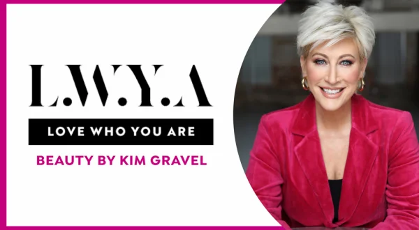 Love Who You Are by Kim Gravel