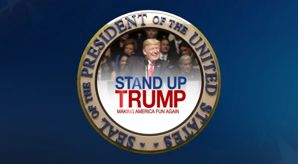 Stand Up Trump: Making America Fun Again