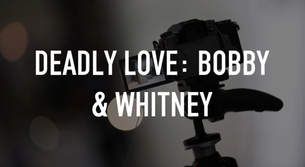 Deadly Love: Bobby & Whitney