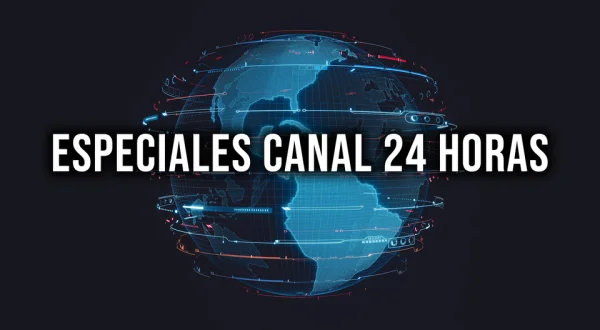 Especiales Canal 24 Horas